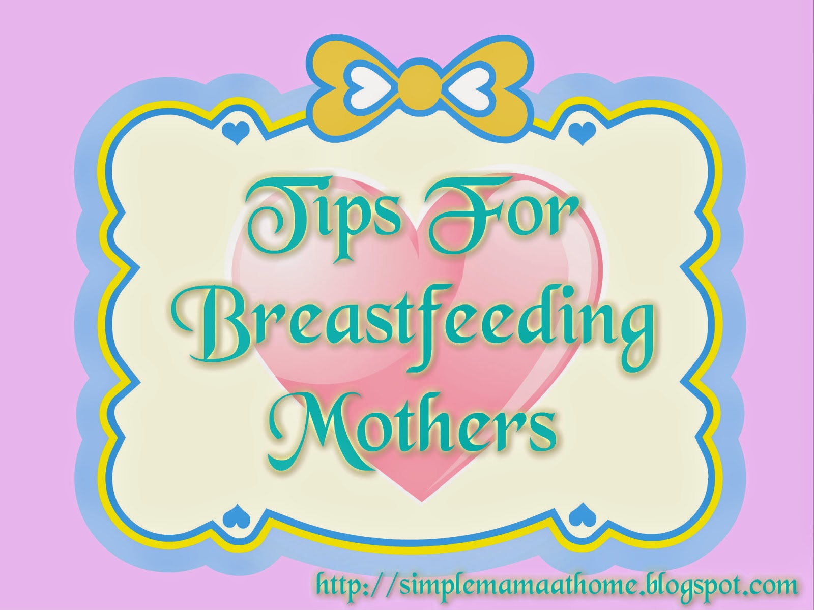 Tips For Breastfeeding Mothers