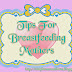 10 Tips For Breastfeeding Mothers