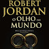 Bertrand Editora | "O Olho do Mundo - Livro 1 de A Roda do Tempo" de Robert Jordan