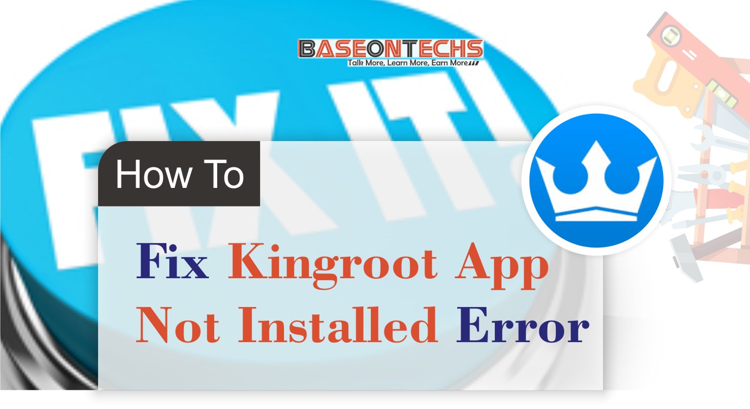 5 Unknown Methods To Fix Kingroot App Not Installed (100 Working) • BaseOnTechs