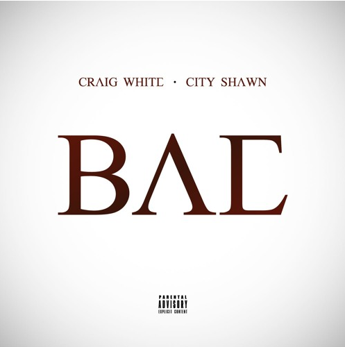 City Shawn and Craig White - "Bae"