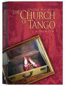 Buy The Church of Tango: a Memoir