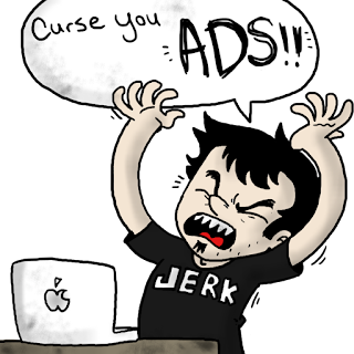Curse you, Ads! Curse you, Ads!
