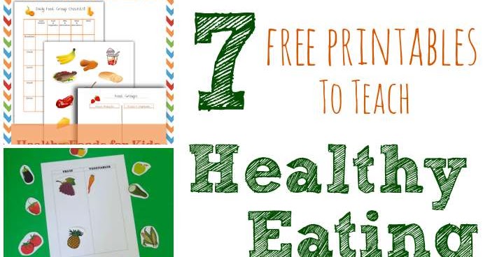 7 Free Printables to Teach Healthy Eating