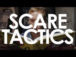 Scare Tactics Scare Tactics
