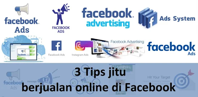 3 Tips jitu berjualan online di Facebook