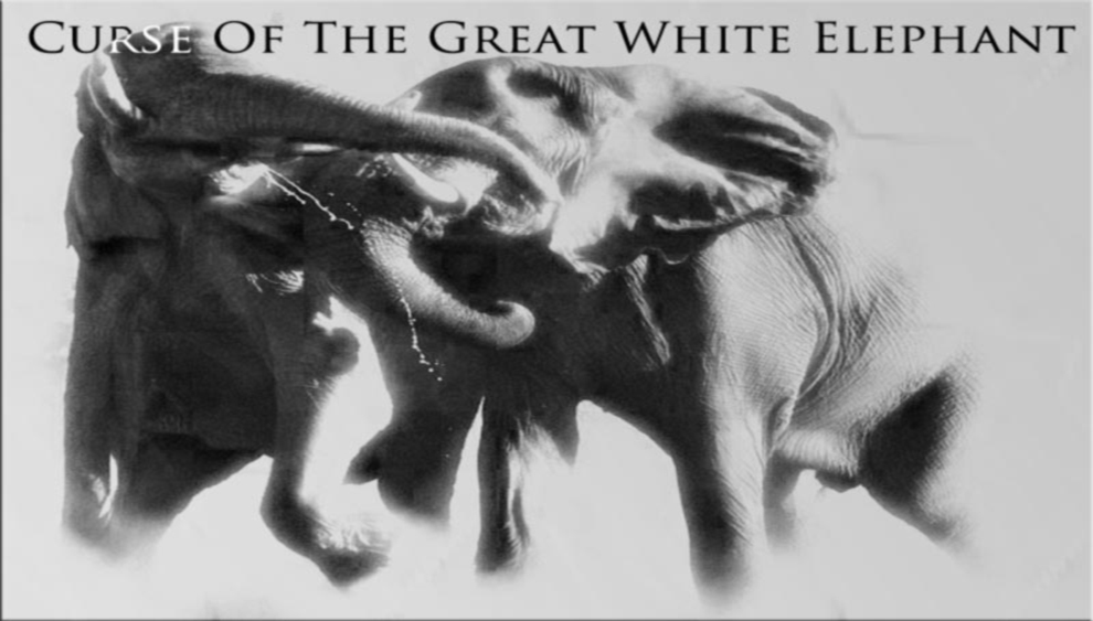 Curse Of The Great White Elephant