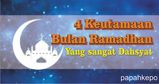 4 keutamaan bulan ramadhan 4-keutamaan-bulan-ramadhan-yang-sangat-dahsyat