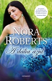 [Resenha] Dália Azul - Nora Roberts - Livros & Fuxicos