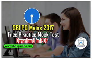 SBI PO Mains 2017 – Free Practice Mock Test – 1 | Download in PDF