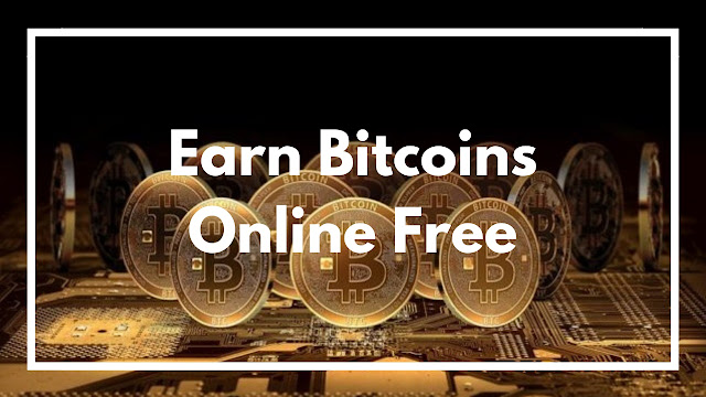 Earn Bitcoins Online Free Fireup Your Earnings Earn Free - 