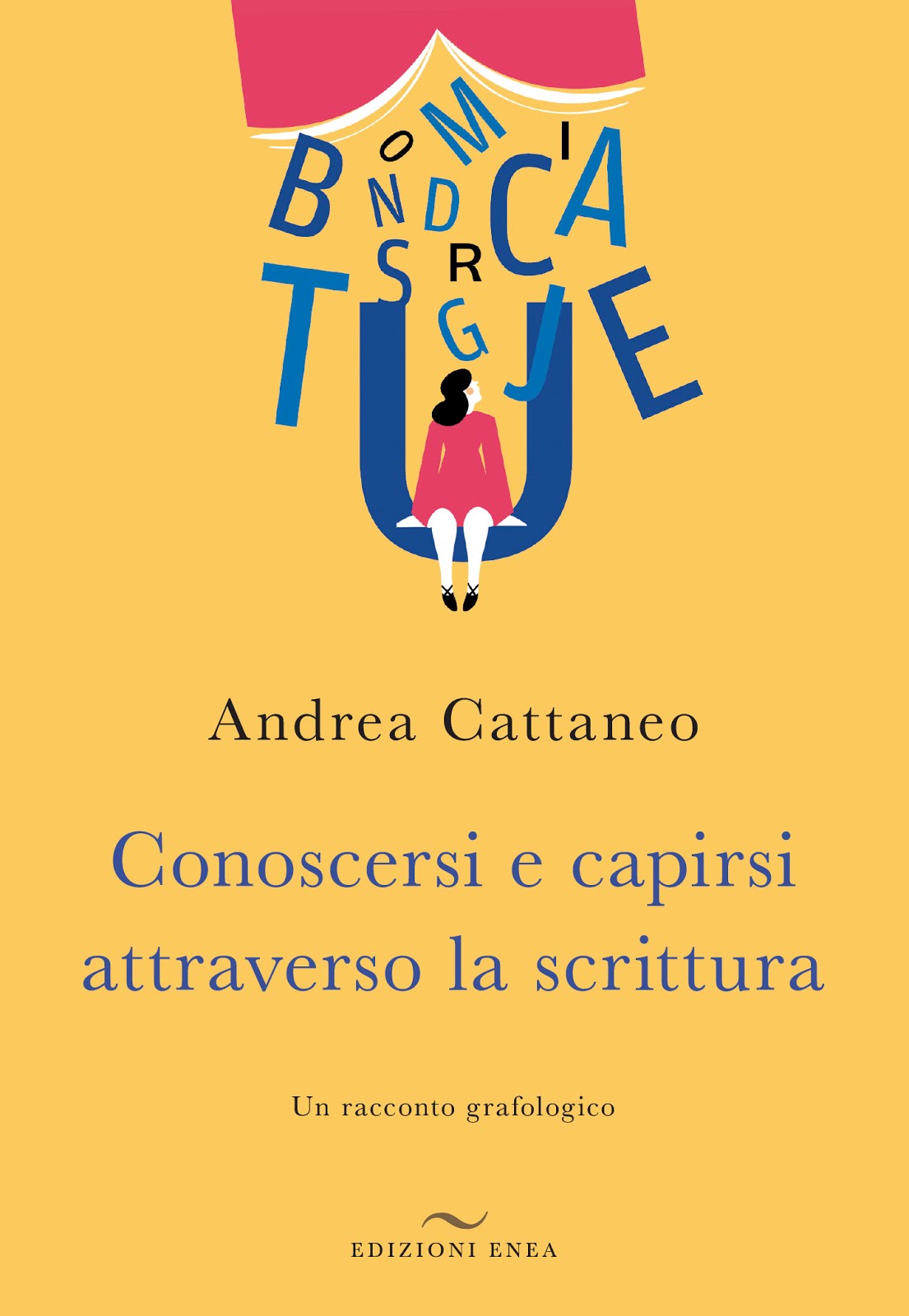 Conoscersi e capirsi attraverso la scrittura-Un racconto grafologico