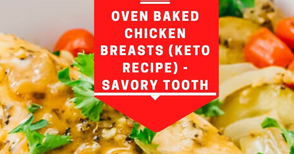 Oven Baked Chicken Breasts (Keto Recipe) Savory Tooth Pukrol Satwa