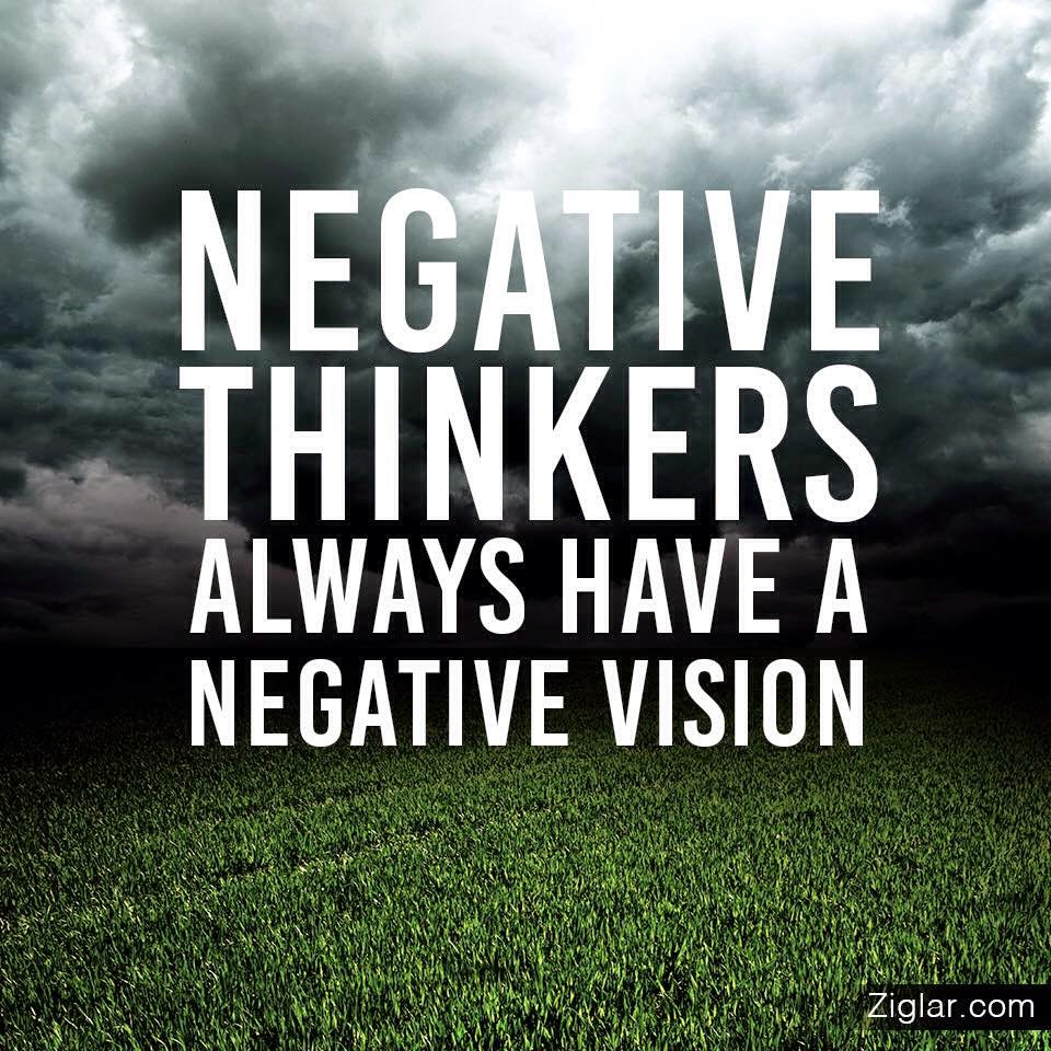 Negative Thinkers Always A Negative Vision Quotes