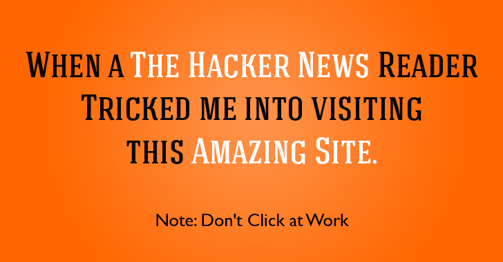 When a 'Hacker News' Reader Tricked Me into visiting this Amazing Site (Don't Click at Work)