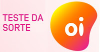 Promoção Teste da Sorte Oi 2016 2017