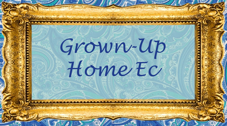 Grown-Up Home Ec