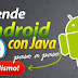 Aprende a crear tus propias aplicaciones Android y publicarlas en Google Play, utilizando el lenguaje Java desde Cero