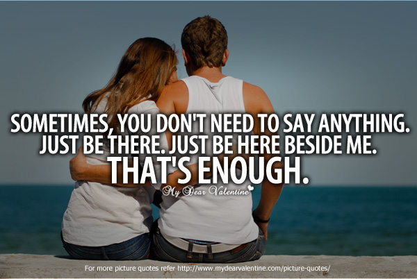 Don t need much. Sometimes you just need to be beside. sometimes you love me sometimes v you don&#039;t. sometimes you best don&amp;#39;t need.