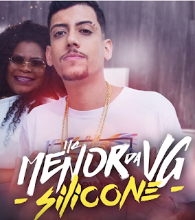 Baixar Silicone MC Menor da VG Mp3 Gratis Baixar Silicone MC Menor da VG Mp3 Gratis