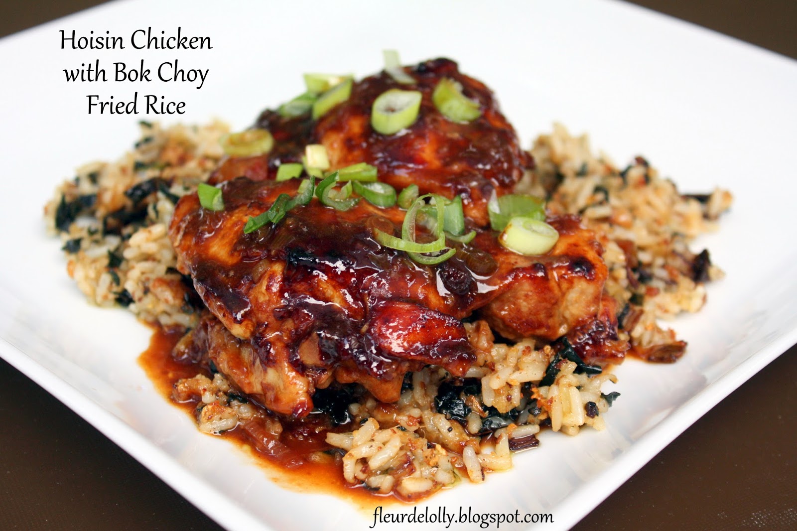 Fleur de Lolly Hoisin Chicken with Bok Choy Fried Rice