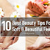 10 Best Beauty Tips For Soft and Beautiful Feet