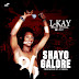 MUSIC: L-kay - Shayo Galore
