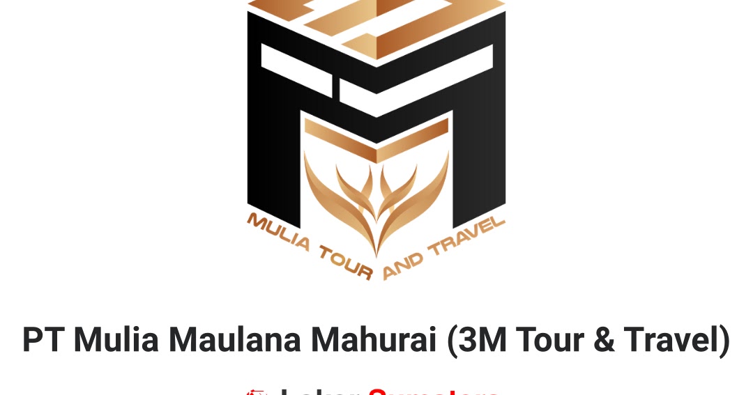 Lowongan Kerja PT Mulia Maulana Mahurai (3M Tour & Travel ...