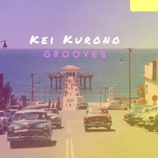 Kei Kurono – Grooves