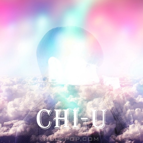 CHI-U – 안아봐도 될까 – Single