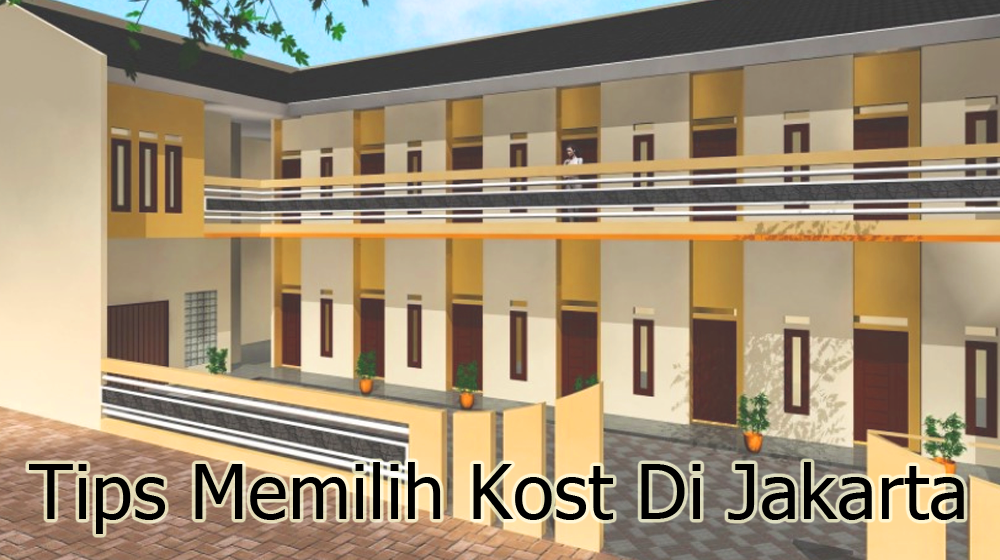 Tips Memilih Kost Di Jakarta Pusat