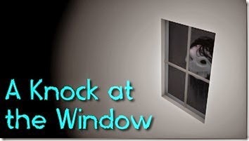 A Knock On The Window Creepypasta