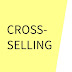 Seni Pemasaran Silang (Cross Selling) Dalam Ilmu Marketing