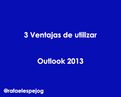 3-ventajas-de-utilizar-outlook-2013