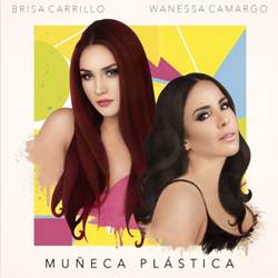 Muñeca Plástica - Brisa Carrillo e Wanessa Camargo Mp3 Baixar Muñeca Plástica - Brisa Carrillo e Wanessa Camargo Mp3