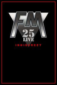 FM Indiscreet 25 Live DVD front