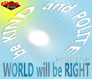 Be Kind & Polite and the World will be Right Spoonflower fabric by eSheep Designs