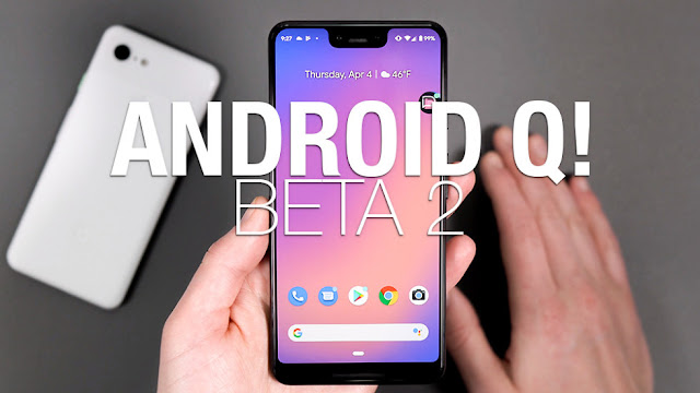 Android Q Beta 2 Android Q Beta 2
