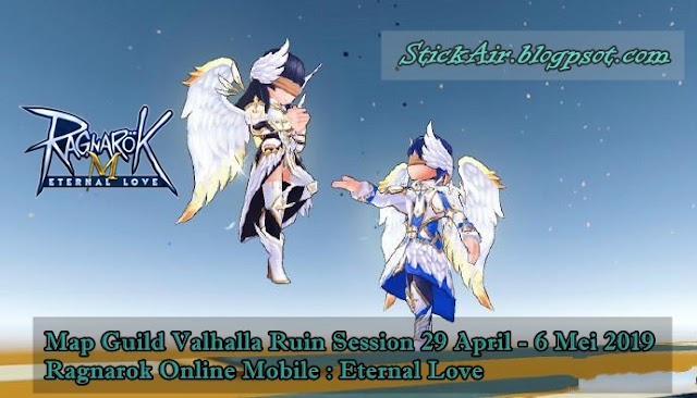 Map Guild Valhalla Ruin Session 29 April - 6 Mei 2019 Ragnarok Online Mobile : Eternal Love