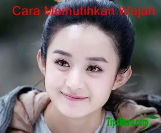 Cara Memutihkan Wajah Untuk Wanita Maupun Pria Cara Memutihkan Wajah