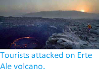 http://sciencythoughts.blogspot.co.uk/2012/01/tourists-attacked-on-erte-ale-volcano.html