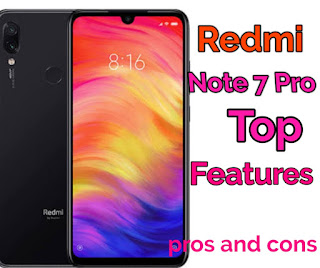 Redmi Note 7 pro features, Redmi Note 7 pro top Fichar, Redmi Note 7 protop features, Redmi Note 7 pro top Problenms, Redmi Note 7 pro top pros, Redmi Note 7 pro top Cons, Redmi Note 7 pro pros and cons. Redmi Note 7 pro features, Redmi Note 7 pro top Fichar, Redmi Note 7 protop features, Redmi Note 7 pro top Problenms, Redmi Note 7 pro top pros, Redmi Note 7 pro top Cons, Redmi Note 7 pro pros and cons.