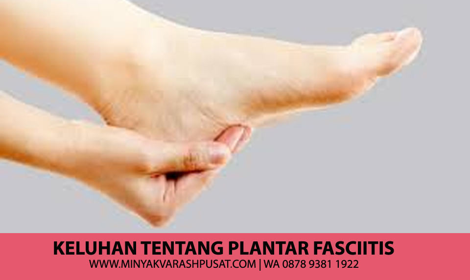 Obat Plantar Fasciitis Periksa ke Dokter Apa Bagaimana Minyak Varash