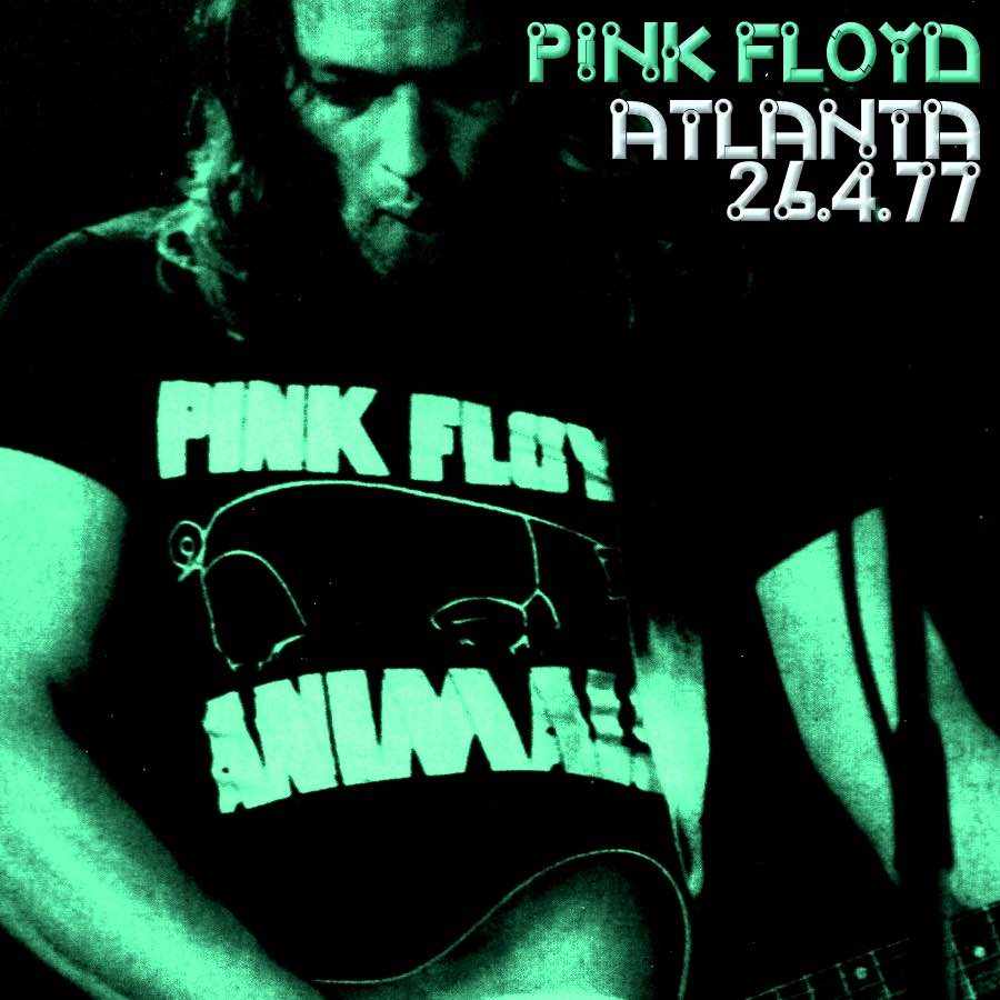 bootleg addiction Pink Floyd Atlanta April 26, 1977