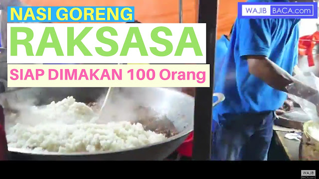 Nasi Goreng Raksasa Ini Cukup untuk Dimakan 100 Orang, Siap-siap Nelan Ludah ya!