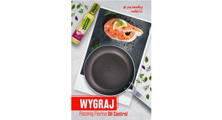 Wygraj patelnię Florina Oil Control 28cm i zestaw 6 wariantów smakowych oleju rzepakowego Kujawski Konkurs