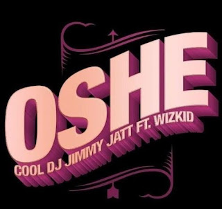 Lyrics : DJ Jimmy Jatt feat Wizkid – Oshe 
