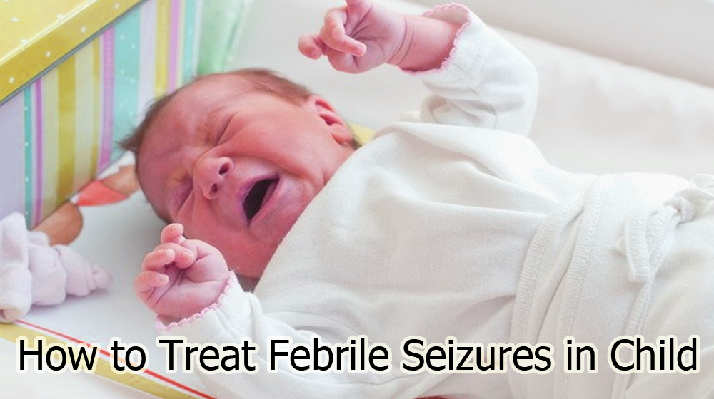 How to Treat Febrile Seizures in Child