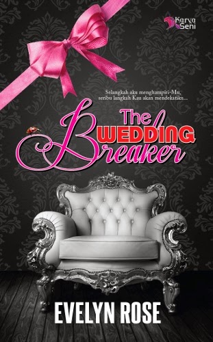 sinopsis The Wedding Breaker, novel The Wedding Breaker, drama adaptasi novel The Wedding Breaker, ariana rose