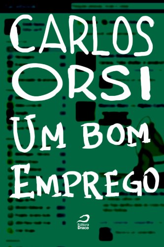 Um bom emprego - Carlos Orsi